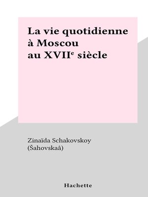 cover image of La vie quotidienne à Moscou au XVIIe siècle